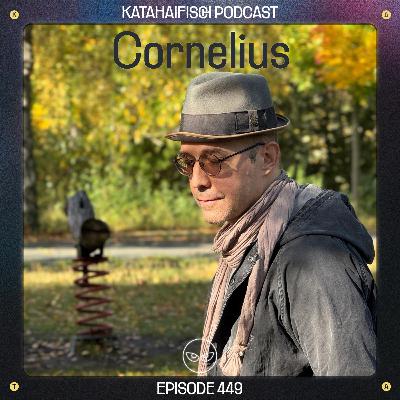 KataHaifisch Podcast 449 - Cornelius