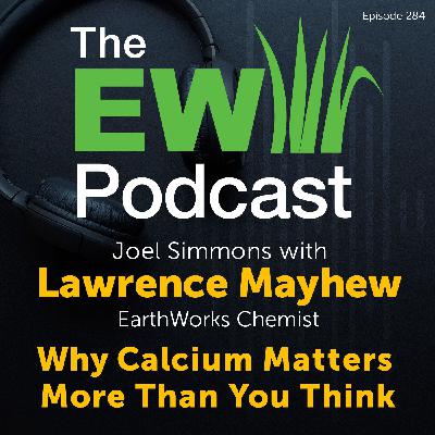 The EW Podcast - Joel Simmons with Lawrence Mayhew - Calcium