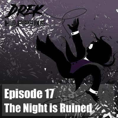 #17 The Night is Ruined #17 The Night is Ruined