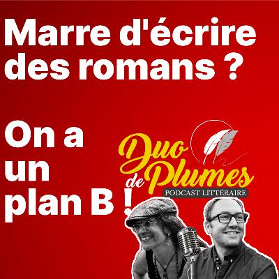 Marre d'écrire des romans ? On a un plan B !