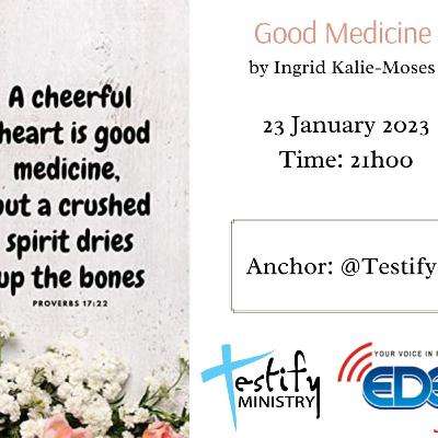 Testify 20230123 Good Medicine