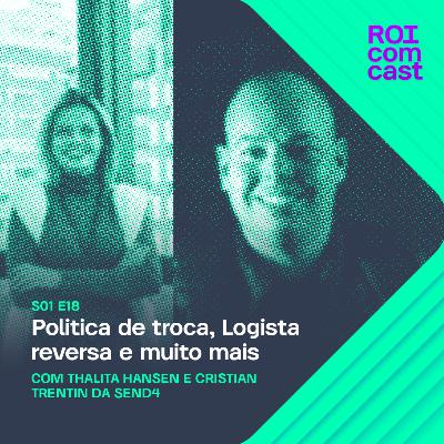 CRISTIAN e THALITA - Co-Fundador e Consultora de Parcerias da Send4 | Roi Com Cast #18