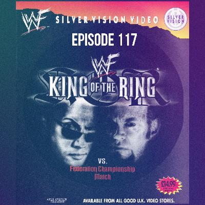 Episode 117: WWF King of the Ring 1999