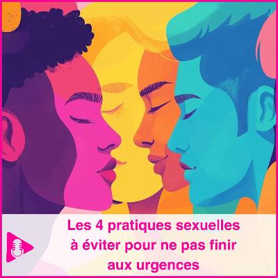 Les 4 pratiques sexuelles à éviter pour ne pas finir aux urgences