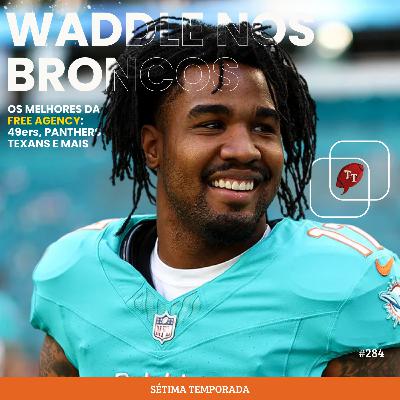 T&T NFL #284: Waddle nos Broncos e os melhores movimentos da free agency (até agora) T&T NFL #284: Waddle nos Broncos e os melhores movimentos da free agency (até agora)