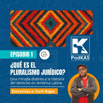 ¿Qué es el pluralismo jurídico? | Charlas JurídiKAS T4 Ep:1