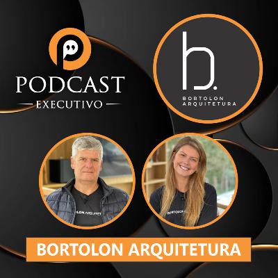 Podcast Executivo - Bortolon Arquitetura