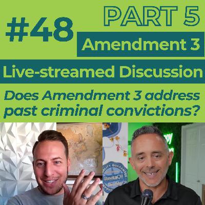 Amendment 3 Live-streamed Discussion: Does Amendment 3 address past criminal convictions?