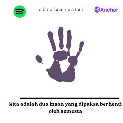 dipaksa berhenti oleh semesta.