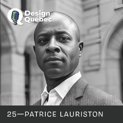 Design Québec - 25 - Patrice Lauriston (Ex-Google)