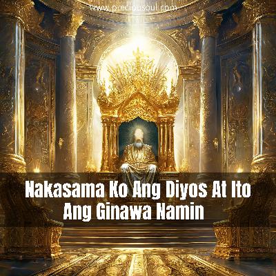 Nakasama Ko Ang Diyos At Ito Ang Ginawa Namin