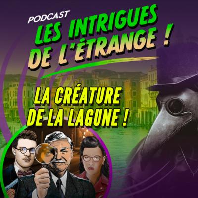 Saison 4 - Episode 1 : La créature de la lagune !