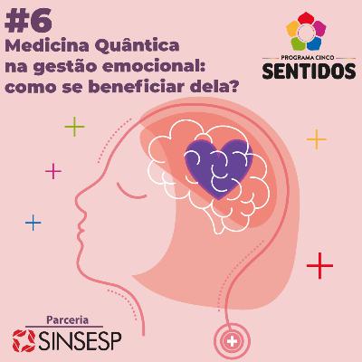 Episódio #6 - Medicina Quântica na gestão emocional: como se beneficiar dela? Episódio #6 - Medicina Quântica na gestão emocional: como se beneficiar dela?