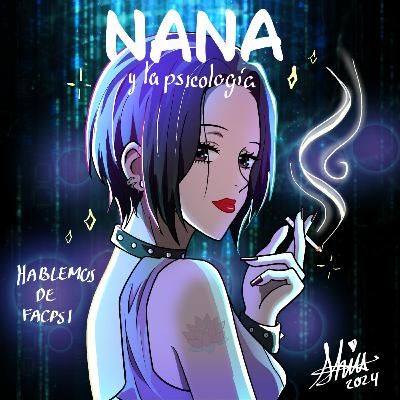 🕉️ Psicología y anime: Nana | Hannia, Dulce, Jessie, Yare 🕉️ Psicología y anime: Nana | Hannia, Dulce, Jessie, Yare