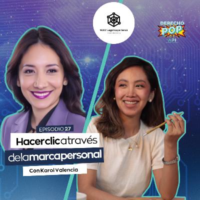 S02 EP27 Hacer clic a través de la marca personal con Karol Valencia
