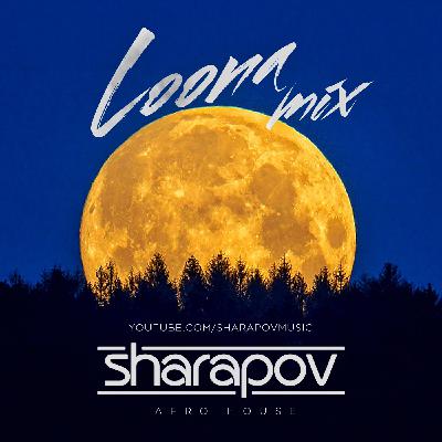 Sharapov - Loona Mix Sharapov - Loona Mix