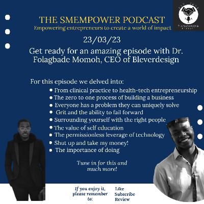 Trying and failing forward - the entrepreneur’s superpower with Dr. Folagbade Momoh