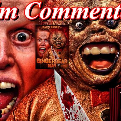 RANT - The Gingerdead Man (2005) *FIRST TIME WATCHING* - Film Fanatic Commentary - Season 8