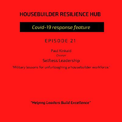 Paul Kinkaid, owner, Selfless Leadership: Military lessons for unfurloughing a housebuilder workforce. Paul Kinkaid, owner, Selfless Leadership: Military lessons for unfurloughing a housebuilder workforce.