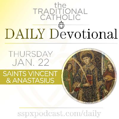 Jan 22 – Ss Vincent & Anastasius