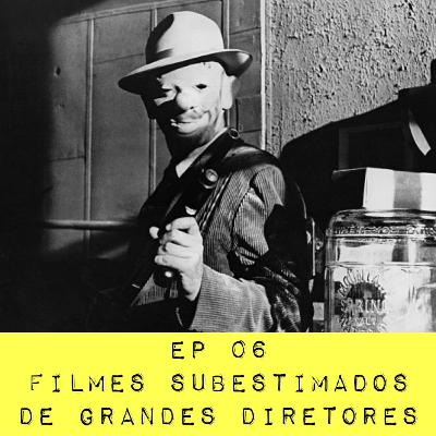 Filmes Subestimados de Grandes Diretores
