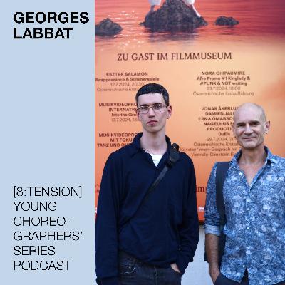 Georges Labbat at the [8:tension] Young Choreographers' Series Podcast