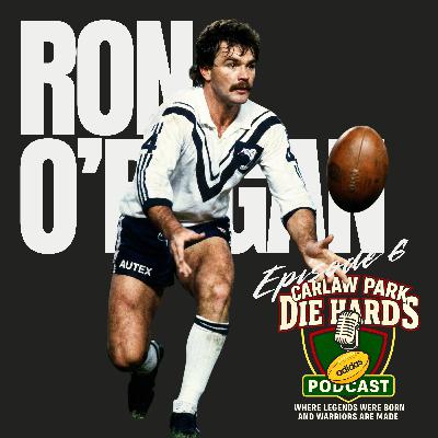Carlaw Park Die Hards Podcast Episode 6 Ron O'Regan