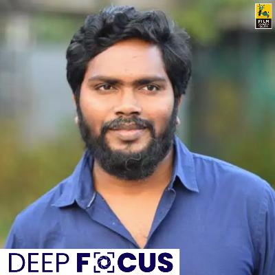 Pa. Ranjith Interview With Baradwaj Rangan | Sarpatta Parambarai | Arya | Pasupathy | Deep Focus Pa. Ranjith Interview With Baradwaj Rangan | Sarpatta Parambarai | Arya | Pasupathy | Deep Focus