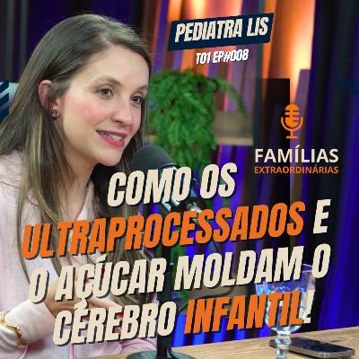 Como os ultraprocessados e o açúcar moldam o cérebro infantil Como os ultraprocessados e o açúcar moldam o cérebro infantil