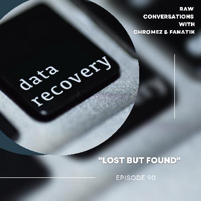 Episode 90 | "Lost But Found"