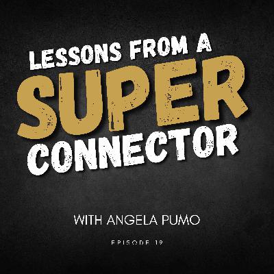 How Super Connectors Build Relationships That Last – An Interview with Angela Pumo How Super Connectors Build Relationships That Last – An Interview with Angela Pumo