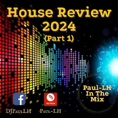 House review Mix 2024 (Part 1)