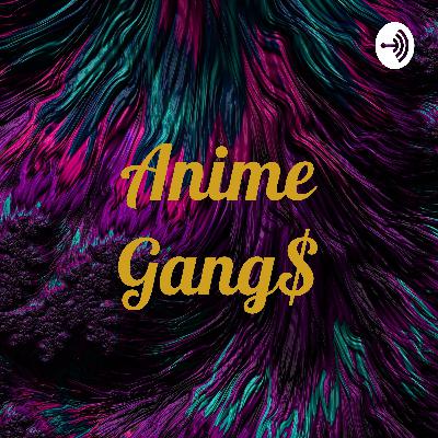 Anime Gang$ (Trailer)