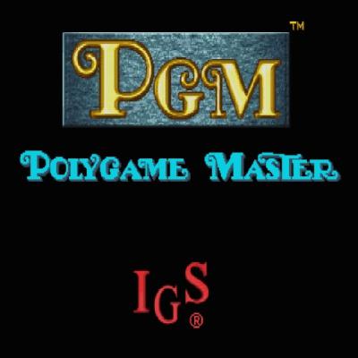 IGS: Polygame Master (PGM) + SuperSEGA