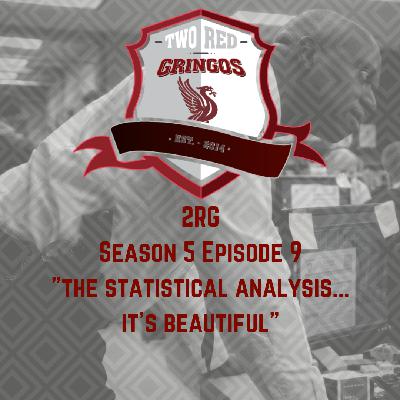 Season 5 Episode 9: "The Statistical Analysis...It's Beautiful"