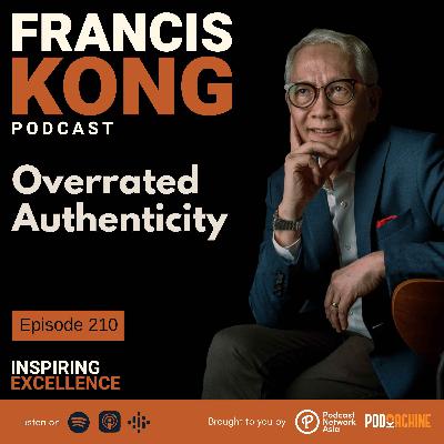 Episode 210: Overrated Authenticity
