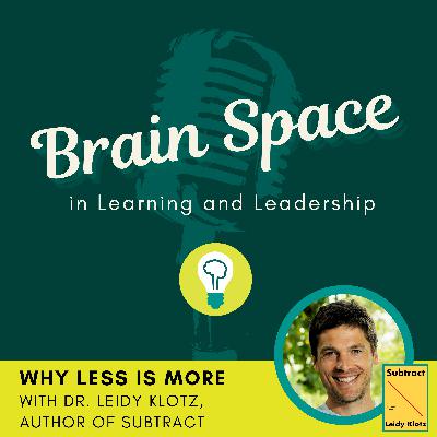 Why Less is More with Leidy Klotz