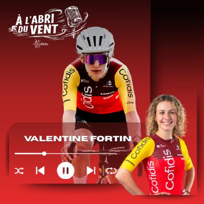 A l'abri du vent Episode 4 : Valentine Fortin A l'abri du vent Episode 4 : Valentine Fortin