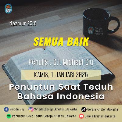 1-1-2026 - Semua Baik (PST GKJ Bahasa Indonesia)
