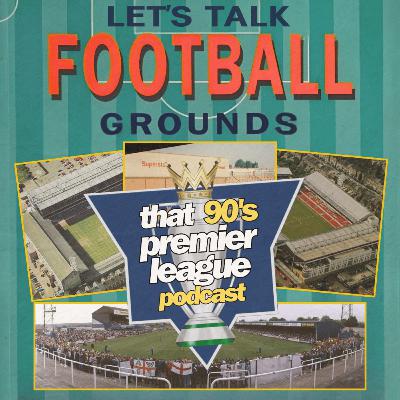 Let's Talk Football Grounds Let's Talk Football Grounds