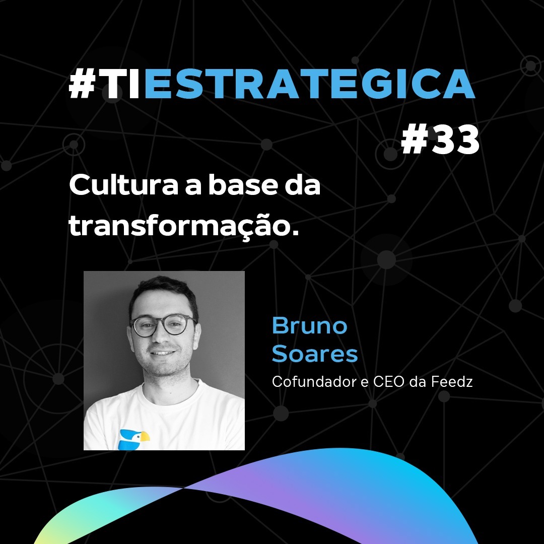 #33 Cultura a base da transformação #33 Cultura a base da transformação