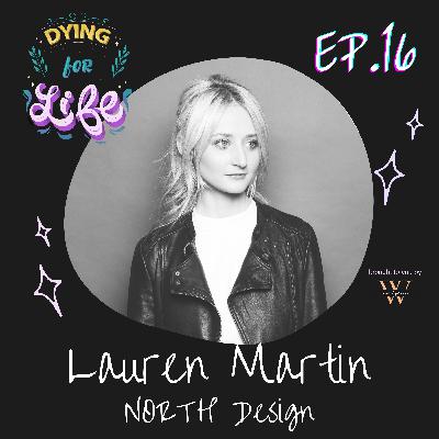 EP.16: Lauren Martin - from college to entrepreneurship, finding your path and why you don't need years of experience to start a business EP.16: Lauren Martin - from college to entrepreneurship, finding your path and why you don't need years of experience to start a business