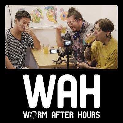 WORM AFTER HOURS #026「公開収録Bar緑」 WORM AFTER HOURS #026「公開収録Bar緑」