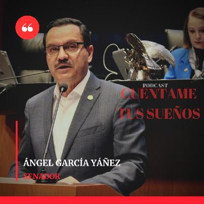 ️ En Cuéntame tus Sueños conversamos con el Senador Ángel García Yañez,