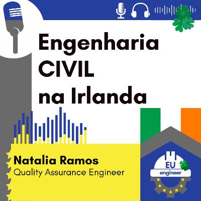 #113 Engenharia CIVIL - Natalia Ramos - Quality Assurance Engineer na Irlanda #civilengineer