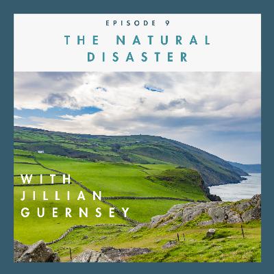 Episode 9: The "Natural" Disaster