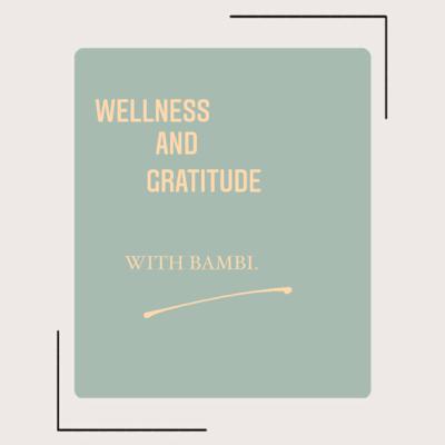 Wellness and Gratitude with Bambi (Trailer)
