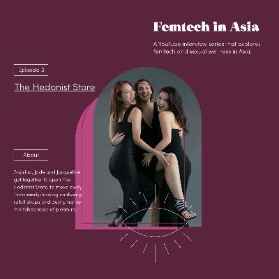 Femtech in Asia Ep 3: Sabrina Angela Meier, The Hedonist Store