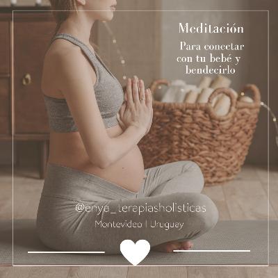 Meditación para conectar con tu bebé y bendecirlo