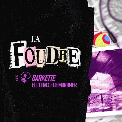 Barkette et l'oracle de Mortimer - S1E6